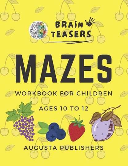 MAZES workbook for children - ages 10 to 12