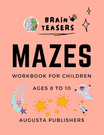 MAZES workbook for children - ages 8 to 10
